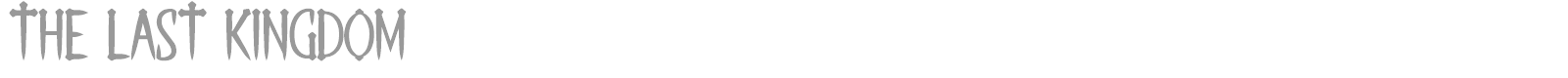 The Last Kingdom font preview
